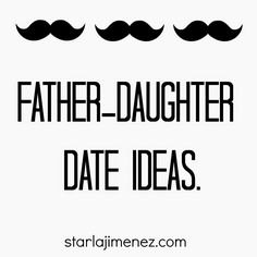 Daddy Daughter Date Ideas